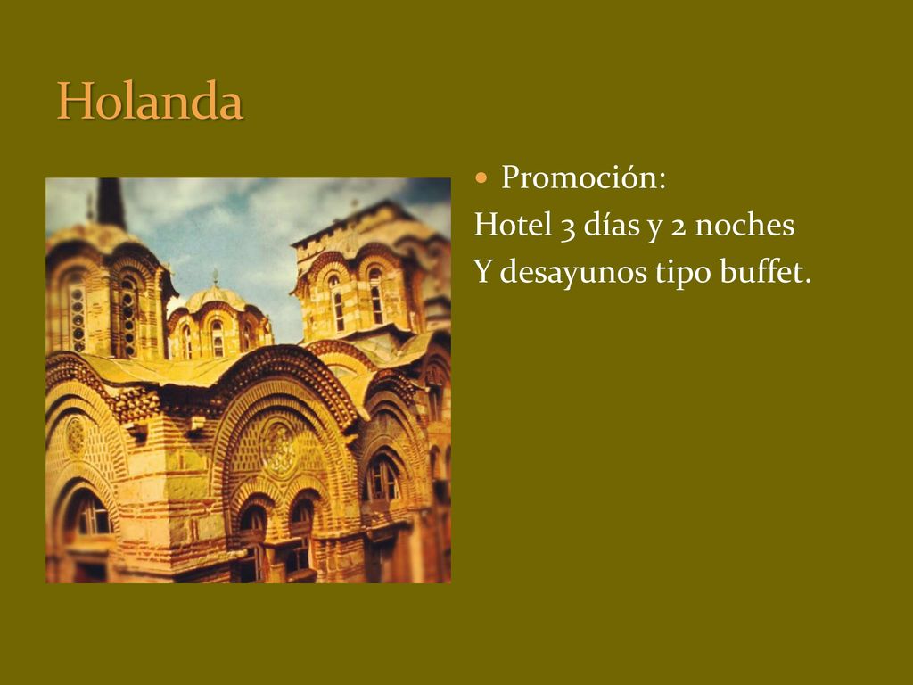Holanda Promoción: Hotel 3 días y 2 noches Y desayunos tipo buffet.