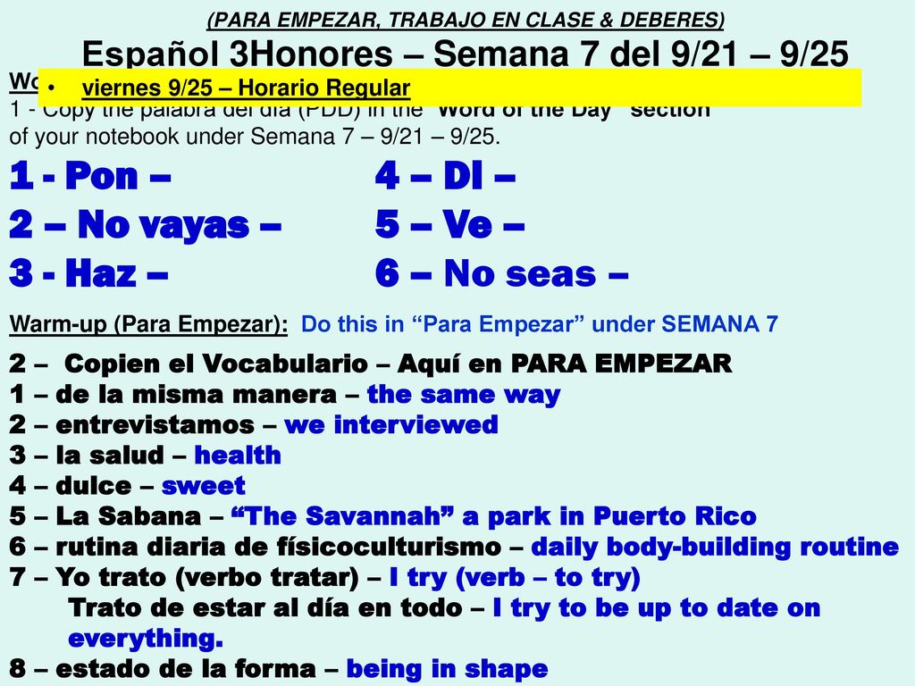 1 - Pon – 4 – Di – 2 – No vayas – 5 – Ve – 3 - Haz – 6 – No seas –