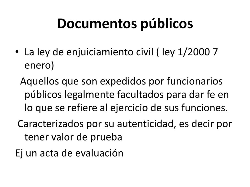 Documentos públicos La ley de enjuiciamiento civil ( ley 1/ enero)