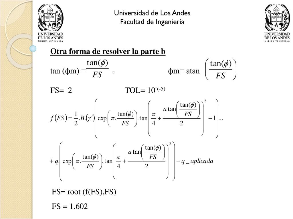 Otra forma de resolver la parte b tan (фm) = ⁬ фm= atan
