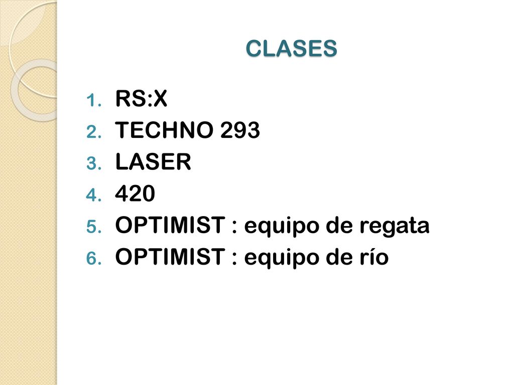 CLASES RS:X TECHNO 293 LASER 420 OPTIMIST : equipo de regata OPTIMIST : equipo de río