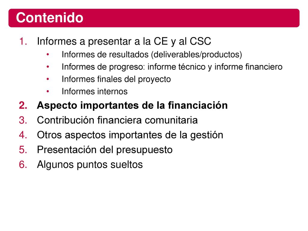 Contenido Informes a presentar a la CE y al CSC