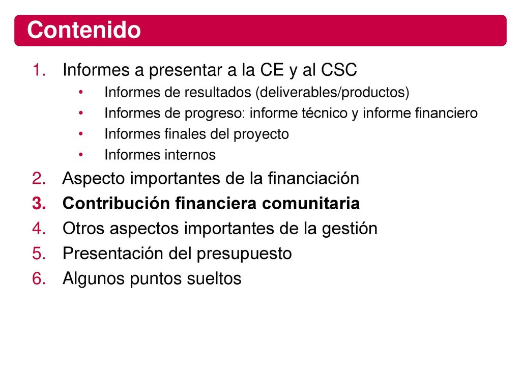 Contenido Informes a presentar a la CE y al CSC
