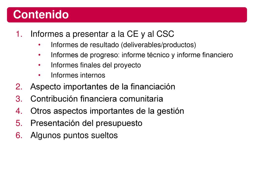 Contenido Informes a presentar a la CE y al CSC