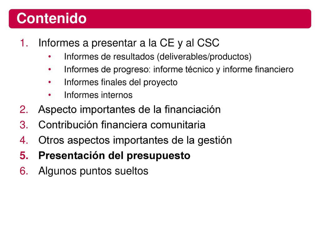 Contenido Informes a presentar a la CE y al CSC