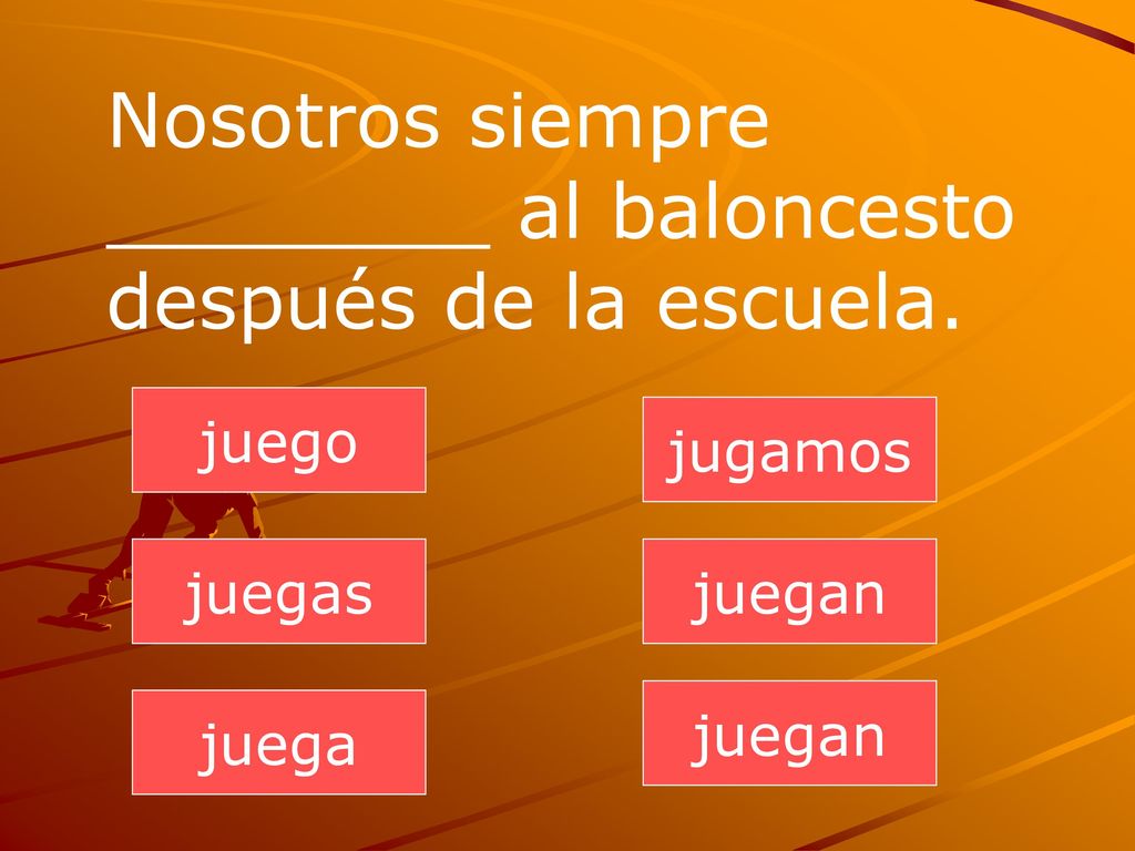 Nosotros siempre ________ al baloncesto después de la escuela.