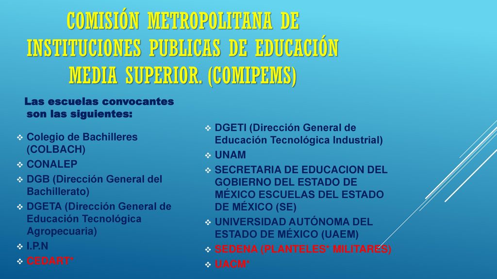 COMISIÓN METROPOLITANA DE INSTITUCIONES PUBLICAS DE EDUCACIÓN MEDIA SUPERIOR. (COMIPEMS)