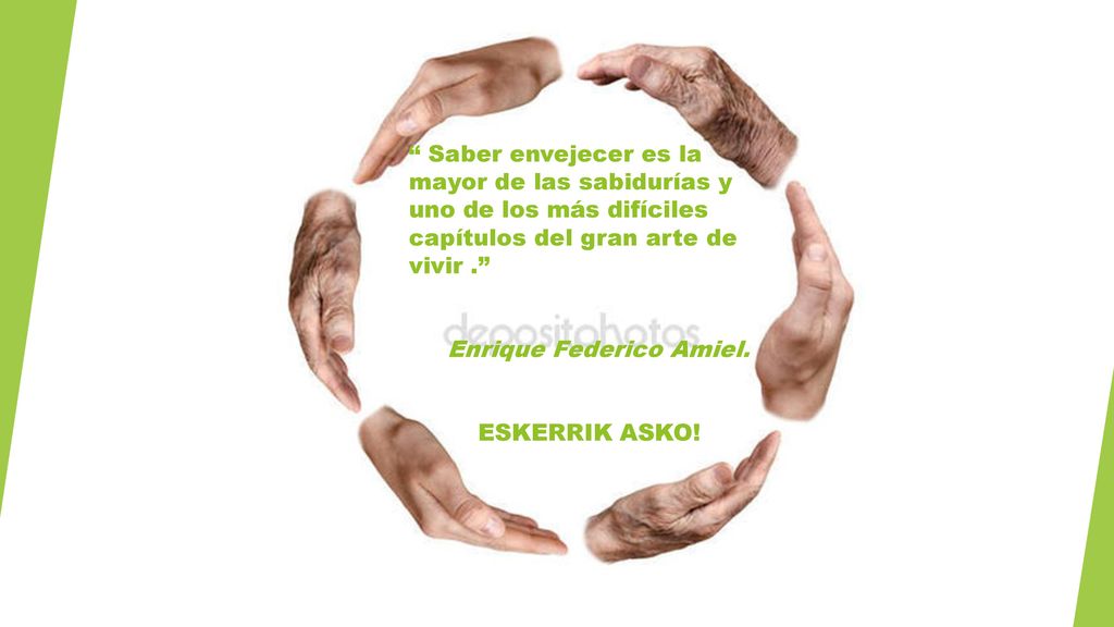Saber envejecer es la mayor de las sabidurías y uno de los más difíciles capítulos del gran arte de vivir .