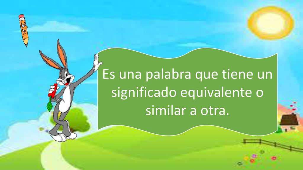 Es una palabra que tiene un significado equivalente o similar a otra.