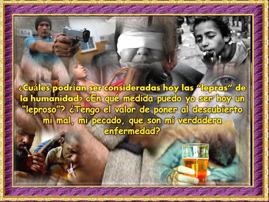 ¿Cuáles podrían ser consideradas hoy las lepras de la humanidad