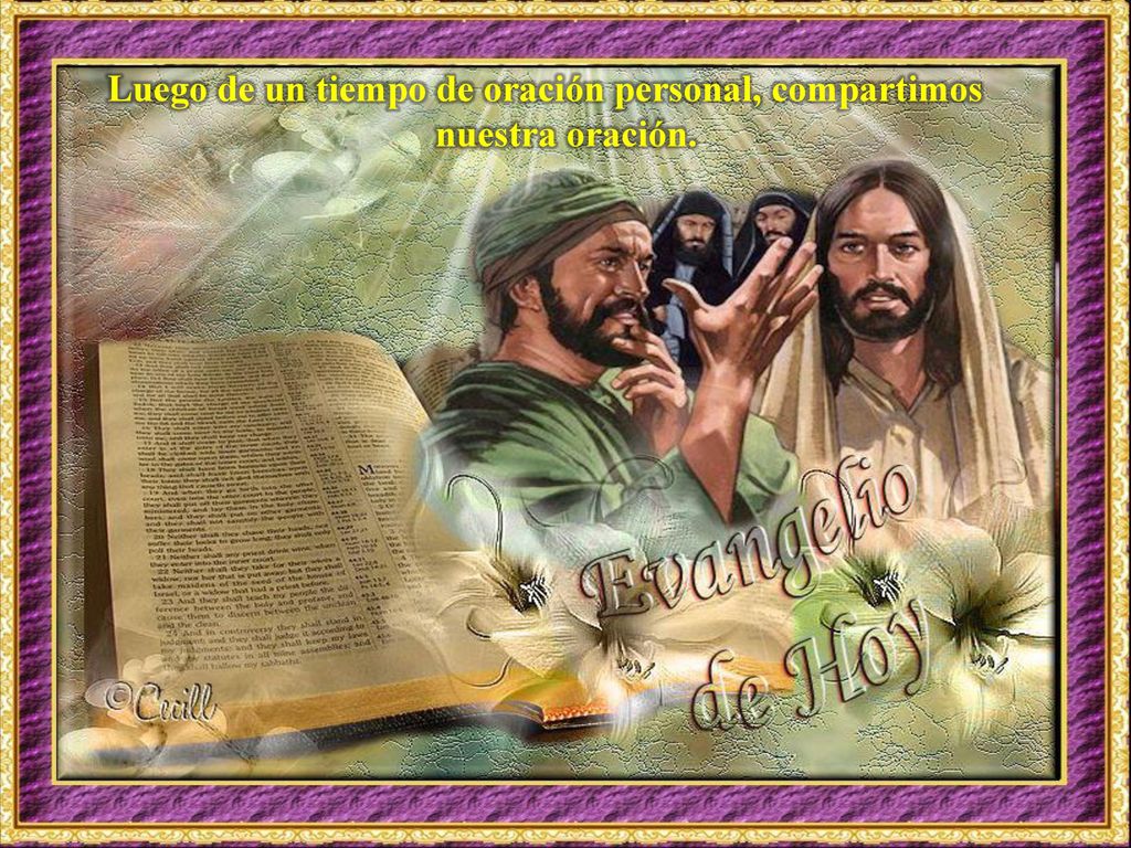 Luego de un tiempo de oración personal, compartimos nuestra oración.