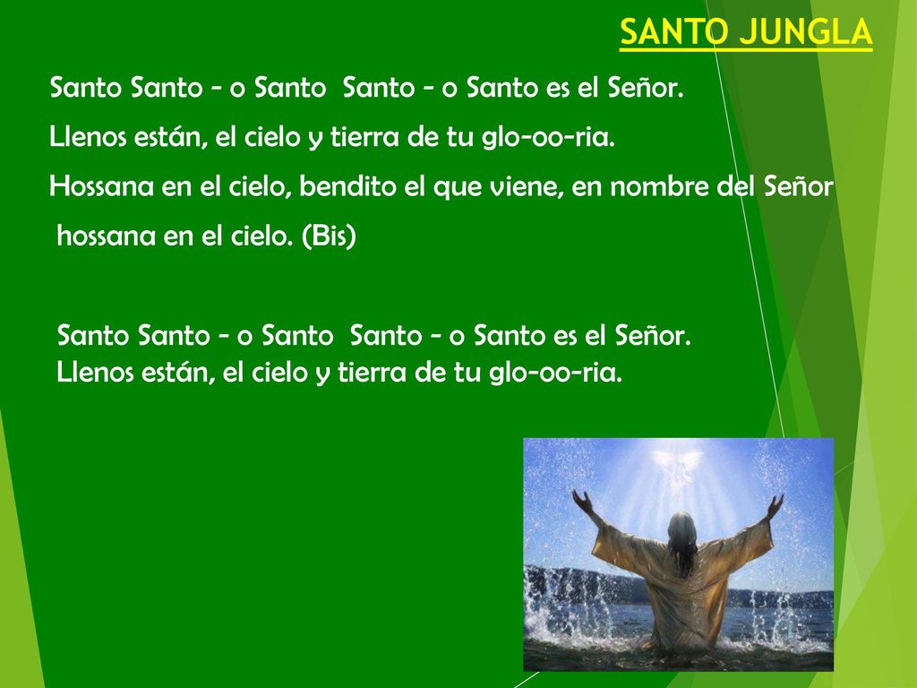SANTO JUNGLA Santo Santo - o Santo Santo - o Santo es el Señor.