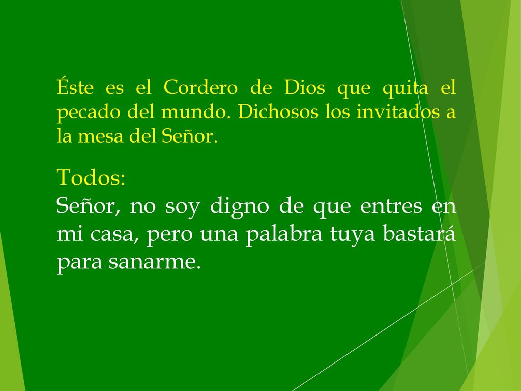 Éste es el Cordero de Dios que quita el pecado del mundo