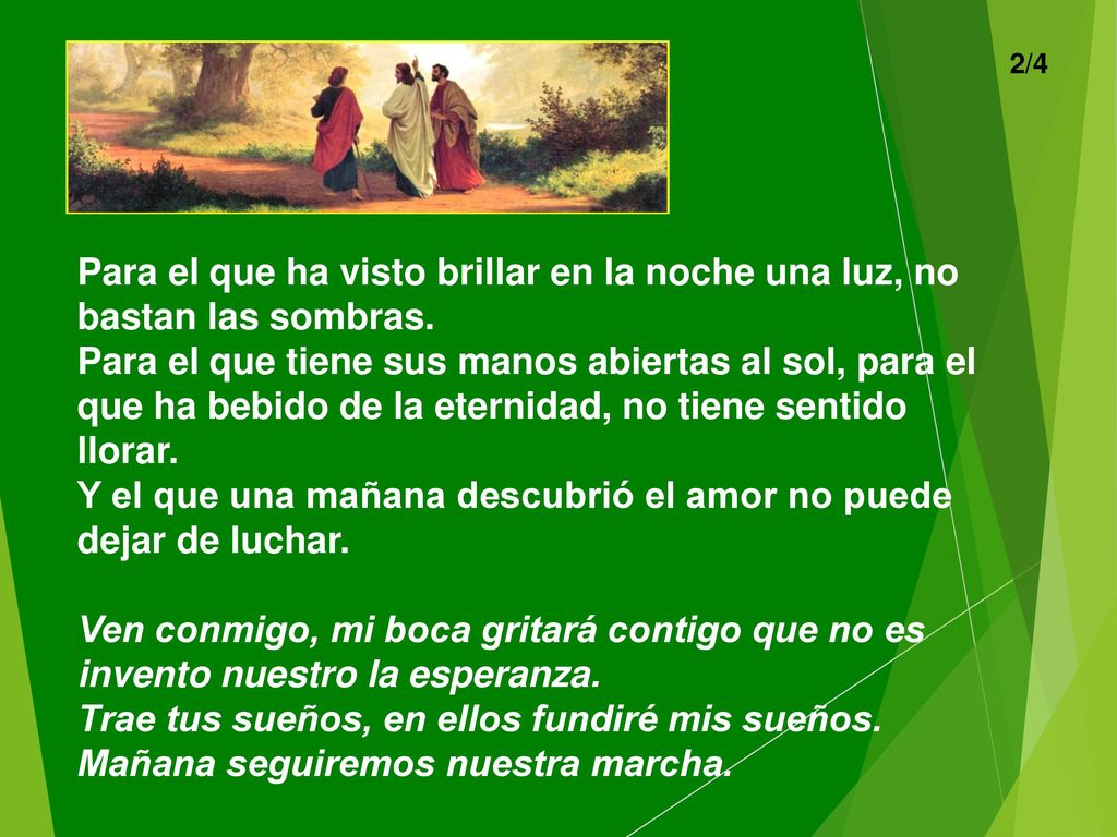 Y el que una mañana descubrió el amor no puede dejar de luchar.