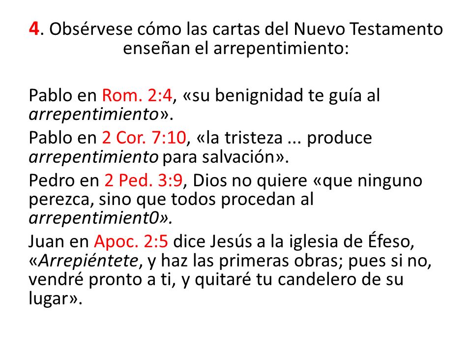 4. Obsérvese cómo las cartas del Nuevo Testamento enseñan el arrepentimiento: