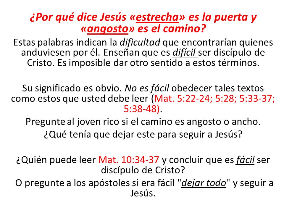 ¿Por qué dice Jesús «estrecha» es la puerta y «angosto» es el camino