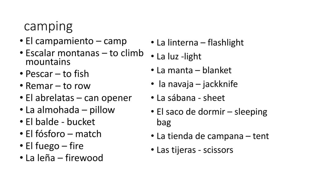 camping El campamiento – camp Escalar montanas – to climb mountains