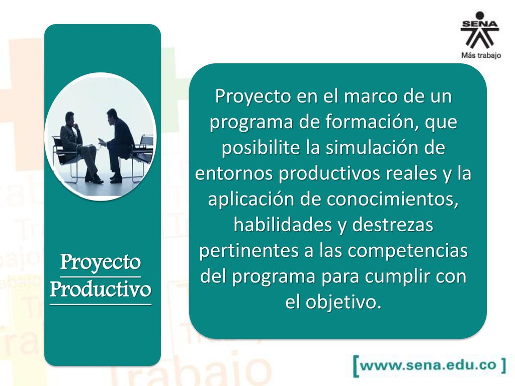 Proyecto en el marco de un programa de formación, que posibilite la simulación de entornos productivos reales y la aplicación de conocimientos, habilidades y destrezas pertinentes a las competencias del programa para cumplir con el objetivo.