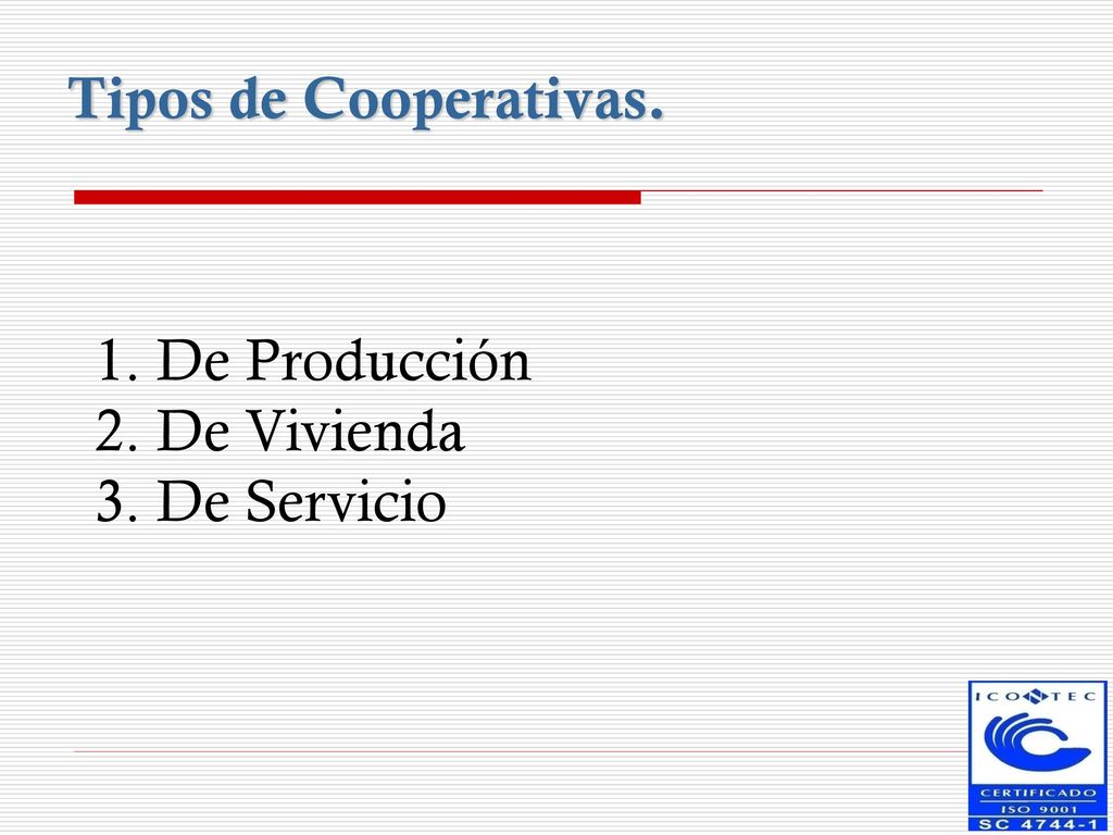 Tipos de Cooperativas. De Producción De Vivienda De Servicio