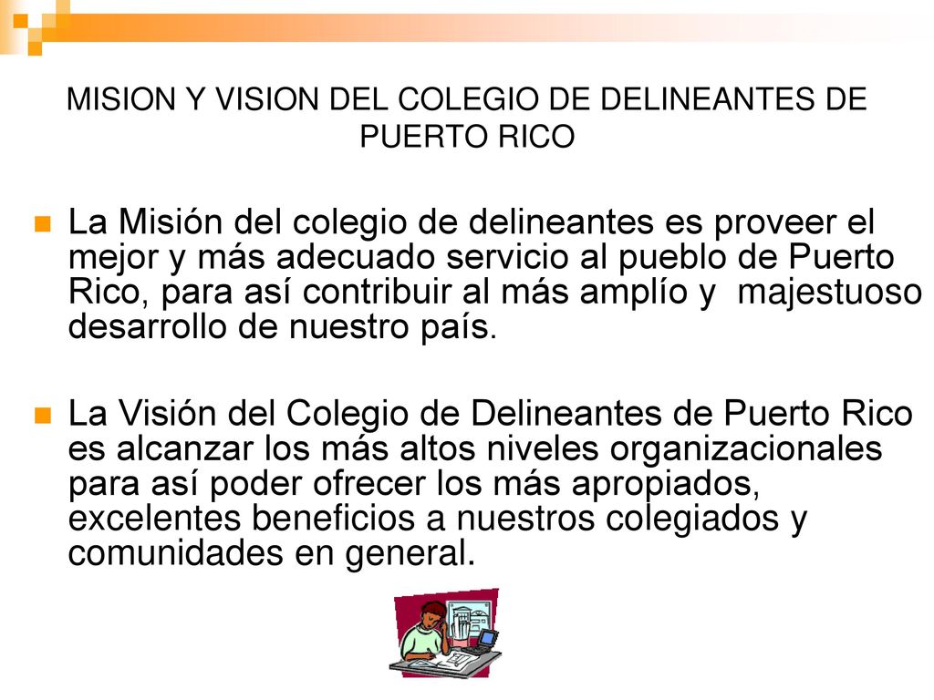 MISION Y VISION DEL COLEGIO DE DELINEANTES DE PUERTO RICO