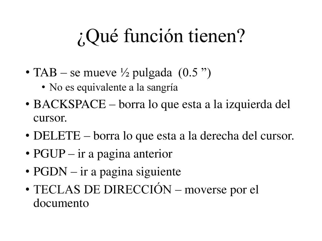 ¿Qué función tienen TAB – se mueve ½ pulgada (0.5 )
