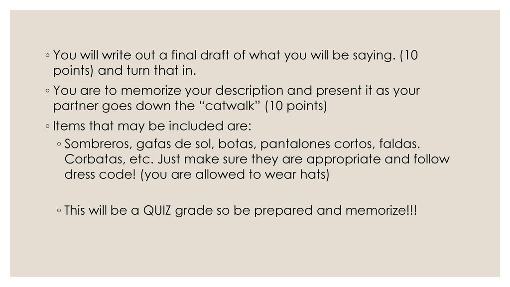 You will write out a final draft of what you will be saying