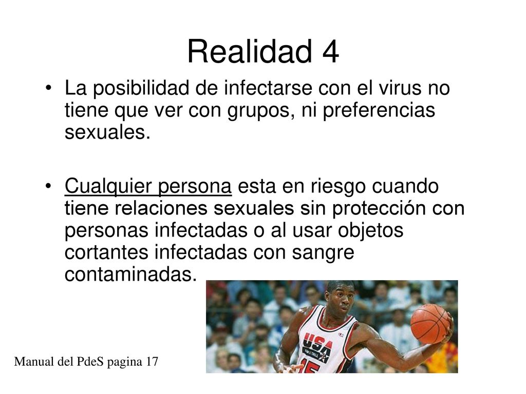 Realidad 4 La posibilidad de infectarse con el virus no tiene que ver con grupos, ni preferencias sexuales.