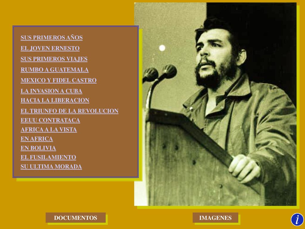 SUS PRIMEROS AÑOS EL JOVEN ERNESTO. SUS PRIMEROS VIAJES. RUMBO A GUATEMALA. MEXICO Y FIDEL CASTRO.