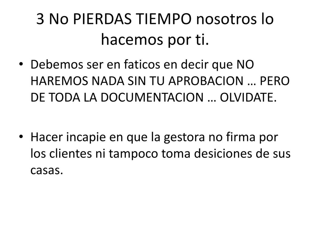 3 No PIERDAS TIEMPO nosotros lo hacemos por ti.