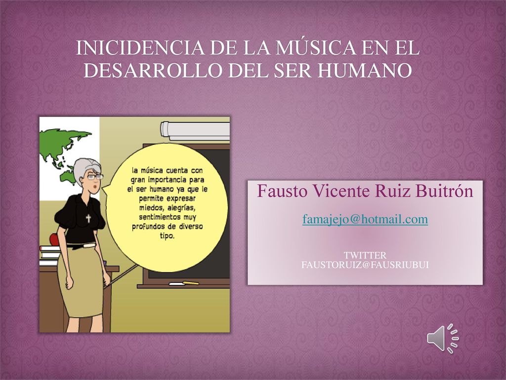 INICIDENCIA DE LA MÚSICA EN EL DESARROLLO DEL SER HUMANO