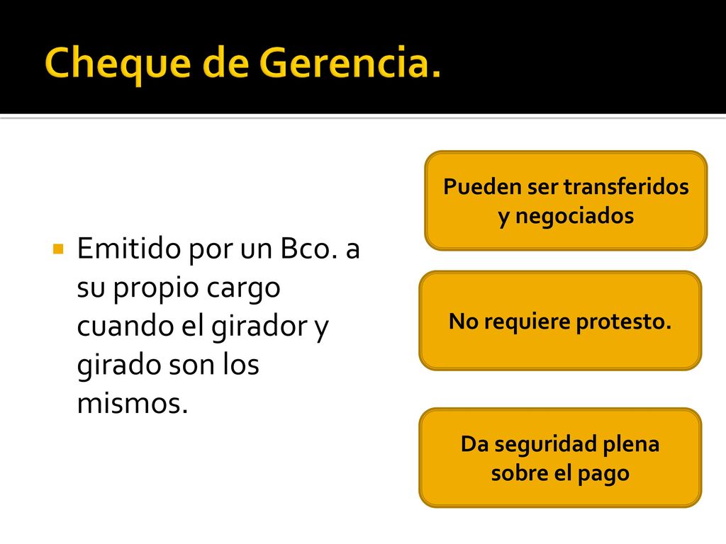 Pueden ser transferidos y negociados Da seguridad plena sobre el pago