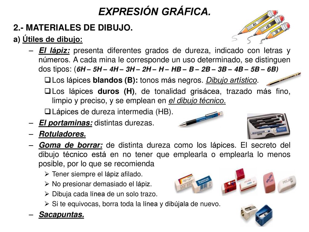 EXPRESIÓN GRÁFICA. 2.- MATERIALES DE DIBUJO. a) Útiles de dibujo: