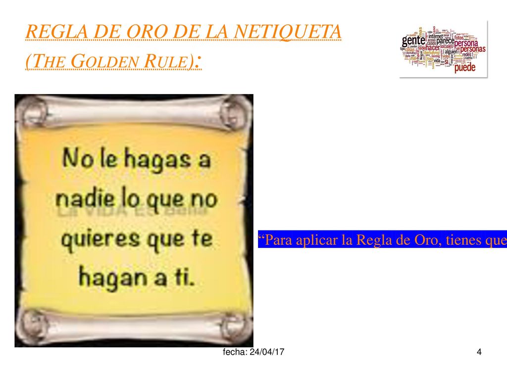 REGLA DE ORO DE LA NETIQUETA (The Golden Rule):