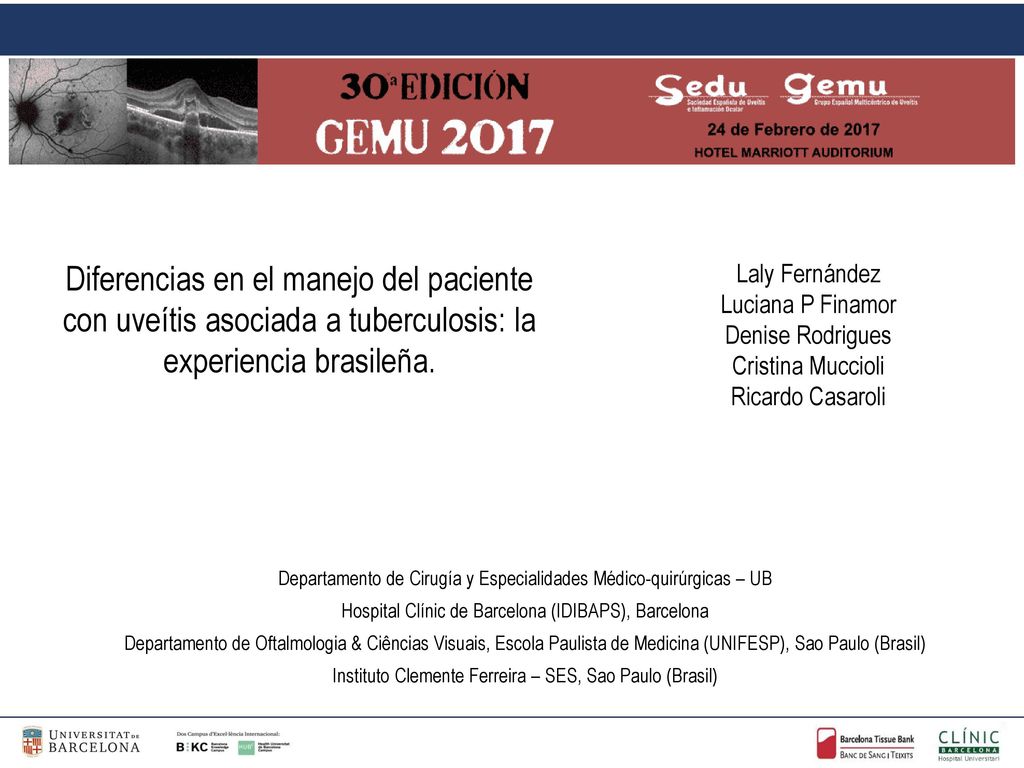 Diferencias en el manejo del paciente con uveítis asociada a tuberculosis: la experiencia brasileña.