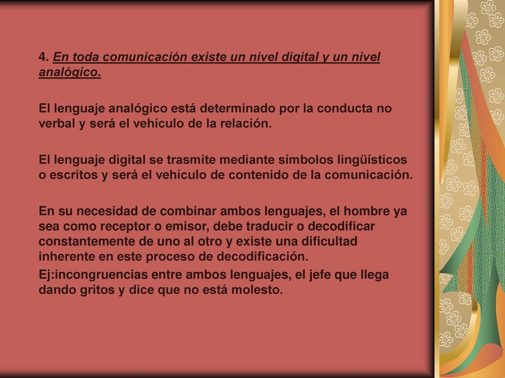4. En toda comunicación existe un nivel digital y un nivel analógico.
