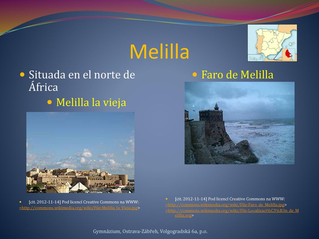 Melilla Situada en el norte de África Melilla la vieja Faro de Melilla