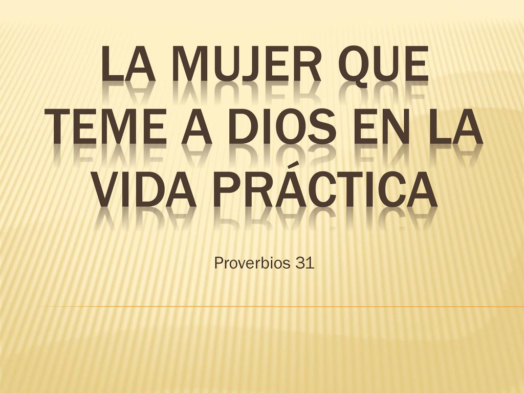 LA MUJER QUE TEME A DIOS EN LA VIDA PRÁCTICA