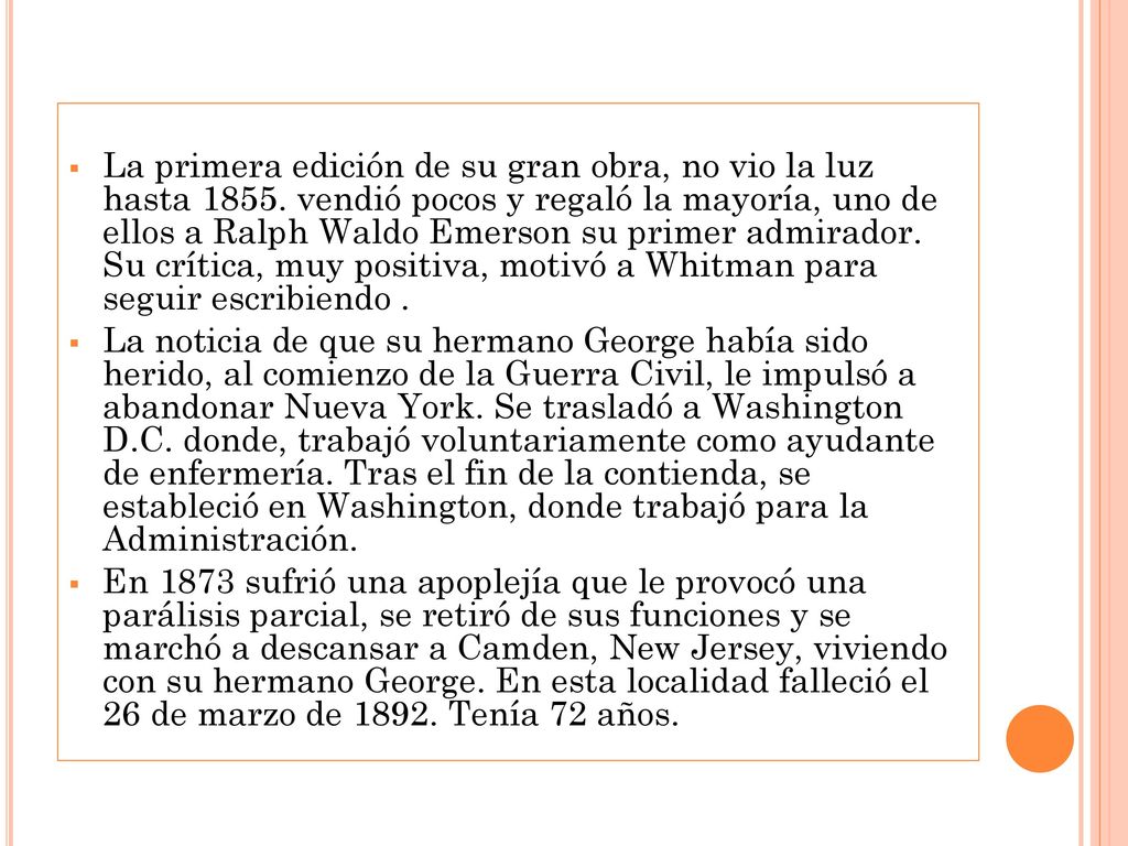 La primera edición de su gran obra, no vio la luz hasta 1855