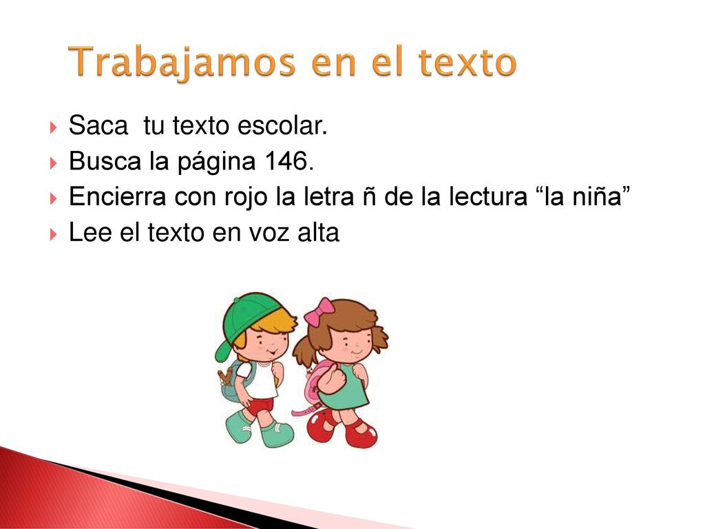 Trabajamos en el texto Saca tu texto escolar. Busca la página 146.
