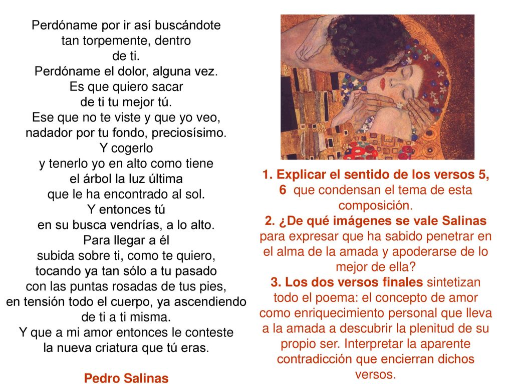 Perdóname por ir así buscándote tan torpemente, dentro de ti