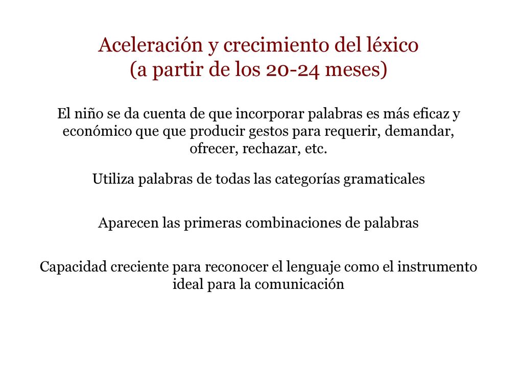 Aceleración y crecimiento del léxico (a partir de los meses)