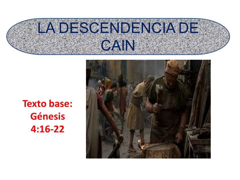 LA DESCENDENCIA DE CAIN