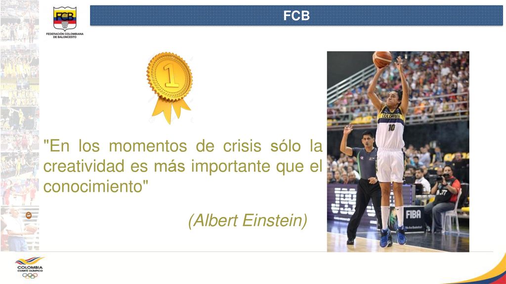 FCB En los momentos de crisis sólo la creatividad es más importante que el conocimiento (Albert Einstein)