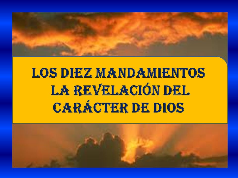 los diez mandamientos la revelación del carácter de dios