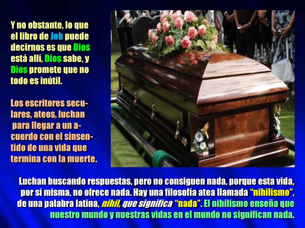 Y no obstante, lo que el libro de Job puede. decirnos es que Dios. está allí, Dios sabe, y. Dios promete que no.