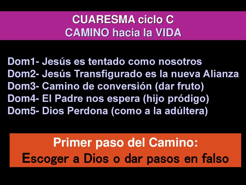 Primer paso del Camino: Escoger a Dios o dar pasos en falso