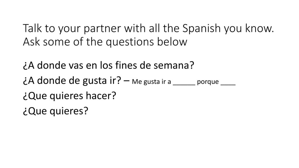 Talk to your partner with all the Spanish you know