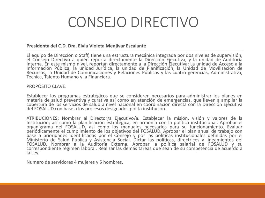 CONSEJO DIRECTIVO Presidenta del C.D. Dra. Elvia Violeta Menjívar Escalante.