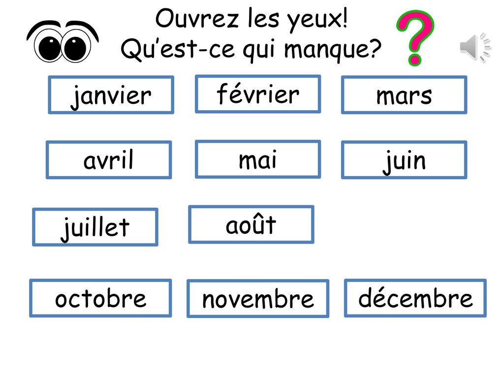Ouvrez les yeux! Qu’est-ce qui manque janvier. février. mars. avril. mai. juin. juillet. août.