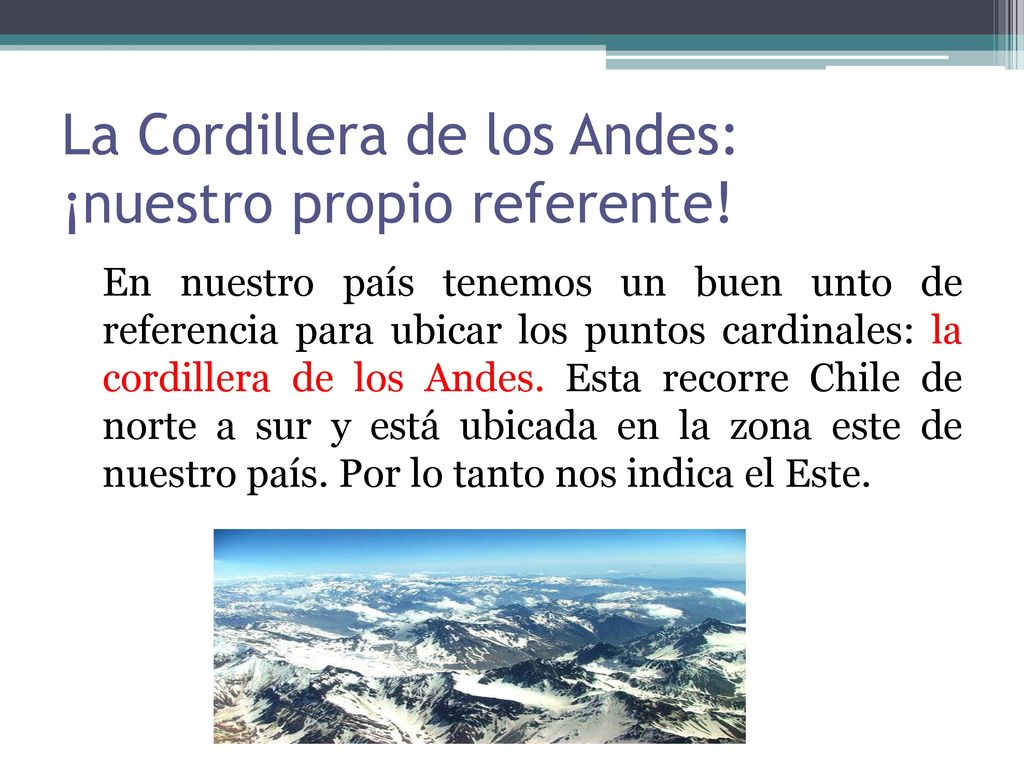 La Cordillera de los Andes: ¡nuestro propio referente!